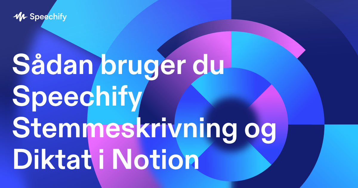 Sådan bruger du Speechify Stemmeskrivning og Diktat i Notion