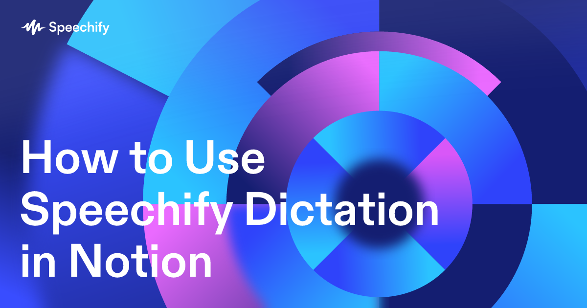 How to Use Speechify Dictation in Notion