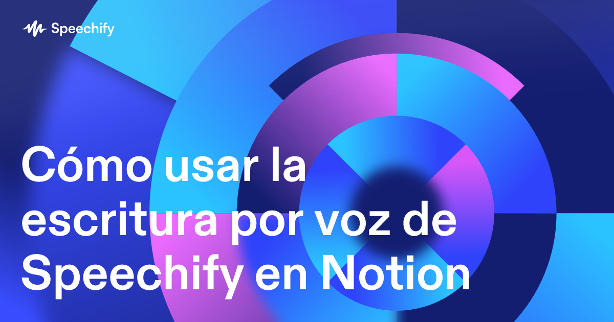 Cómo usar la escritura por voz de Speechify en Notion