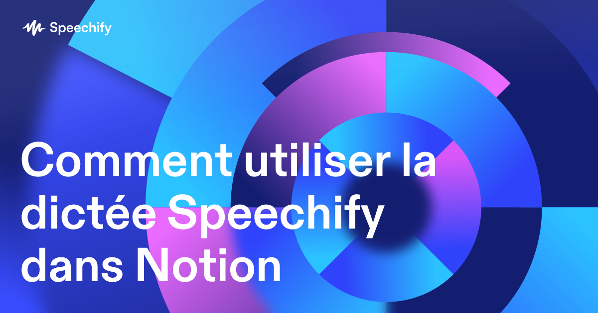 Comment utiliser la dictée Speechify dans Notion