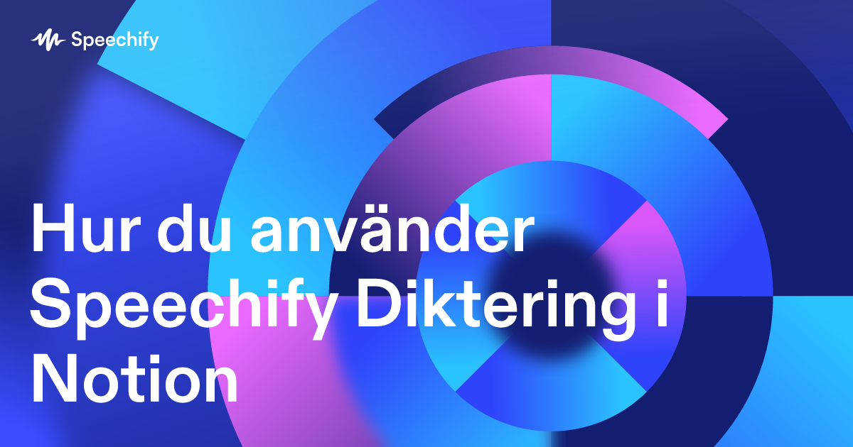 Hur du använder Speechify Diktering i Notion