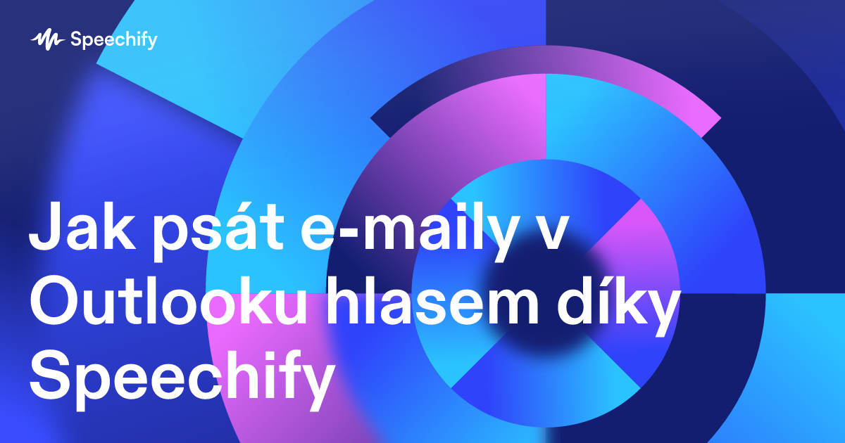 Jak psát e-maily v Outlooku hlasem díky Speechify