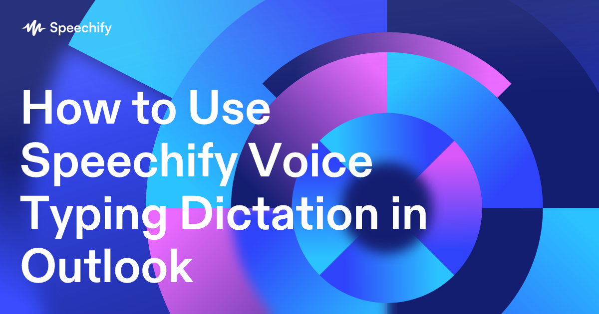 How to Use Speechify Voice Typing Dictation in Outlook
