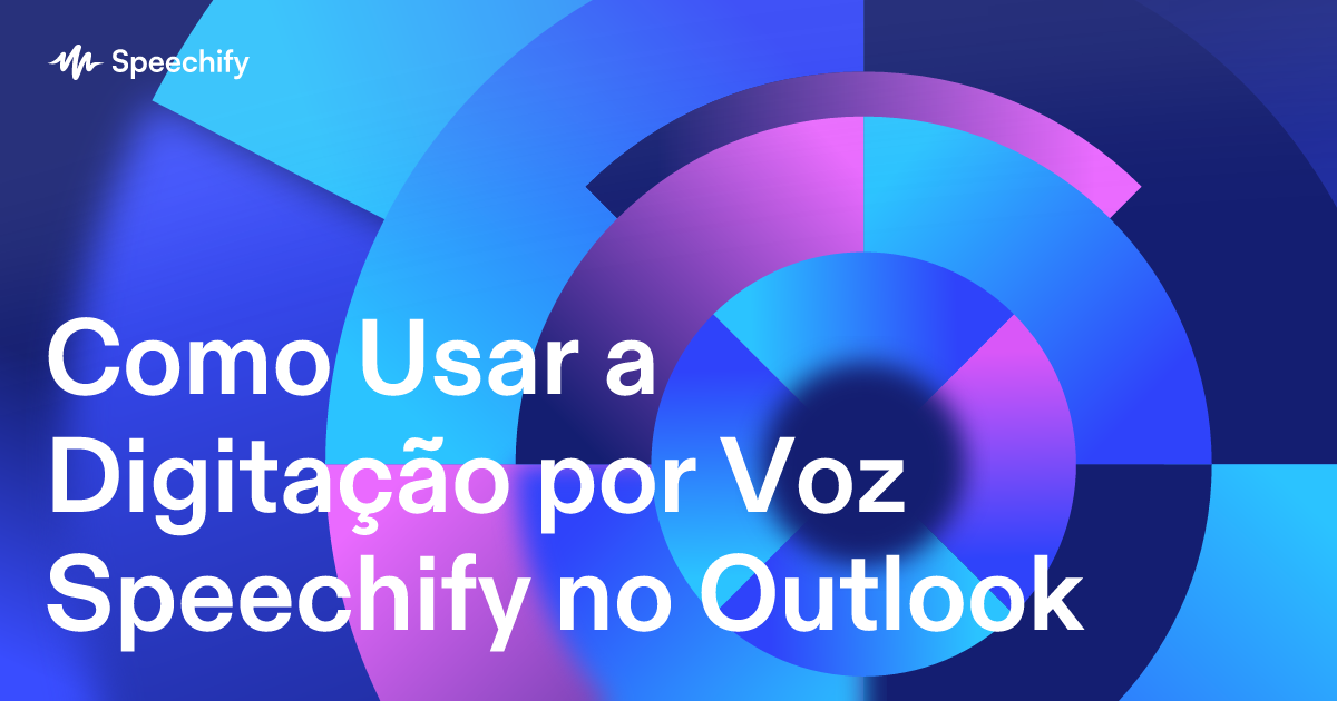 Como Usar a Digitação por Voz Speechify no Outlook