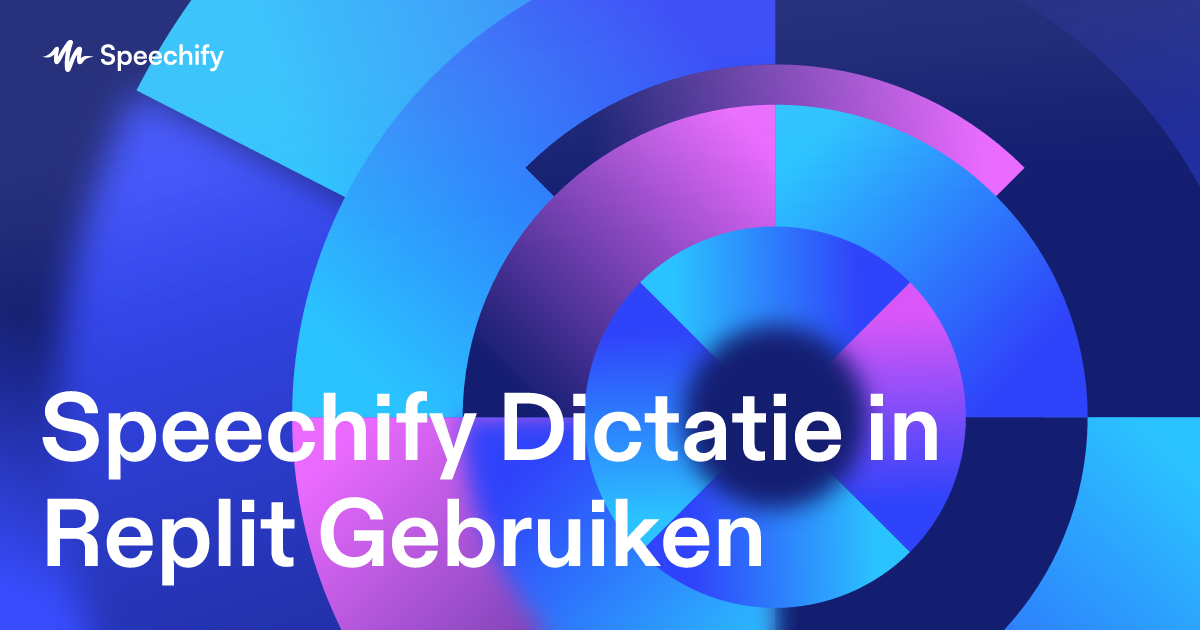 Speechify Dictatie in Replit Gebruiken