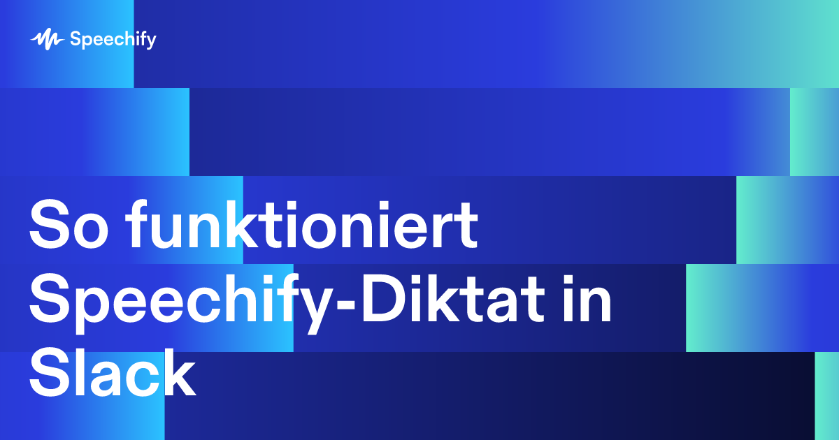So funktioniert Speechify-Diktat in Slack