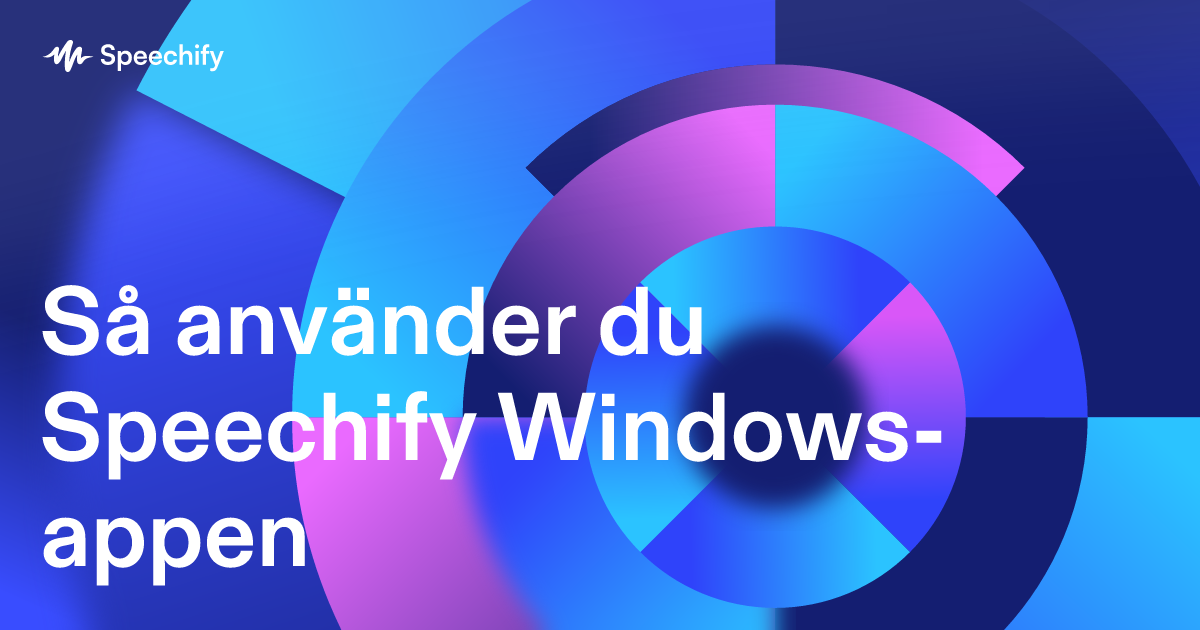 Så använder du Speechify Windows-appen