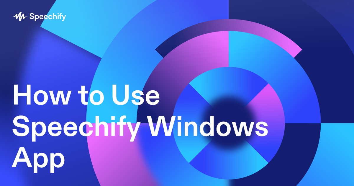 How to Use Speechify Windows App