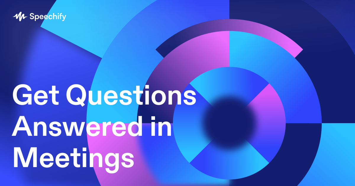 Get Questions Answered in Meetings