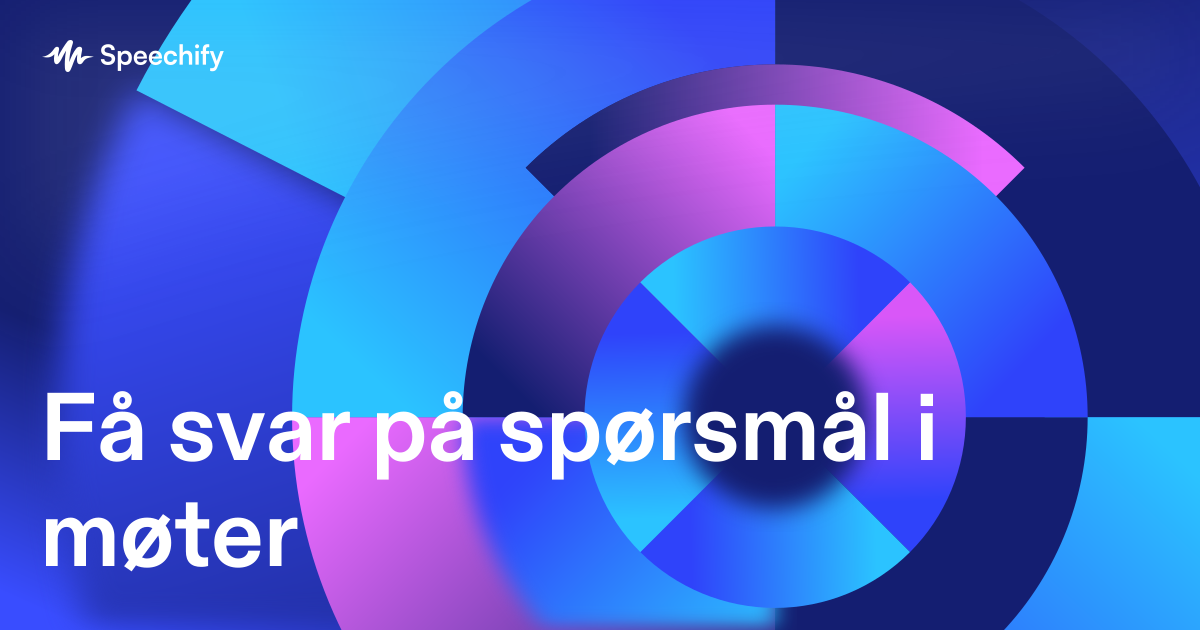 Få svar på spørsmål i møter