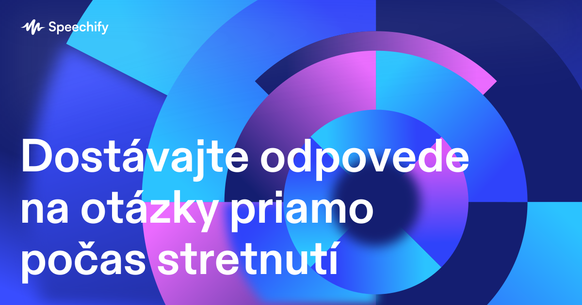 Dostávajte odpovede na otázky priamo počas stretnutí