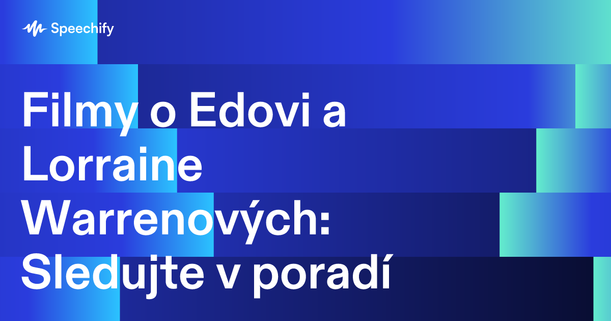 Filmy o Edovi a Lorraine Warrenových: Sledujte v poradí
