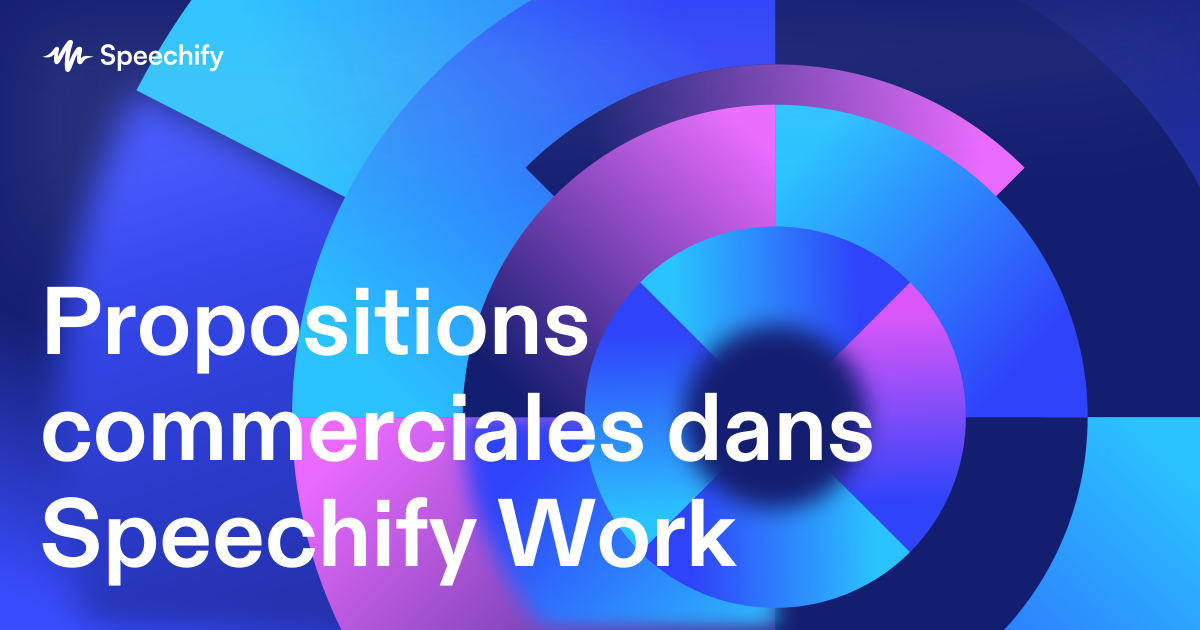 Propositions commerciales dans Speechify Work