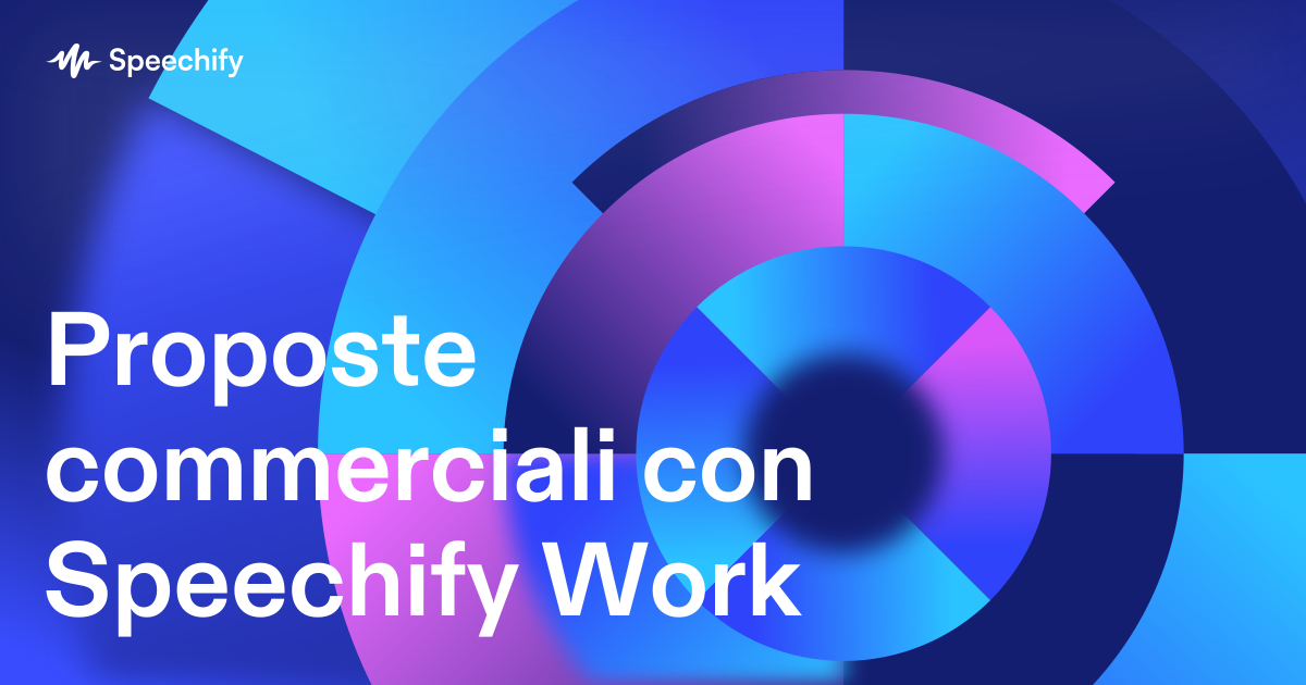 Proposte commerciali con Speechify Work