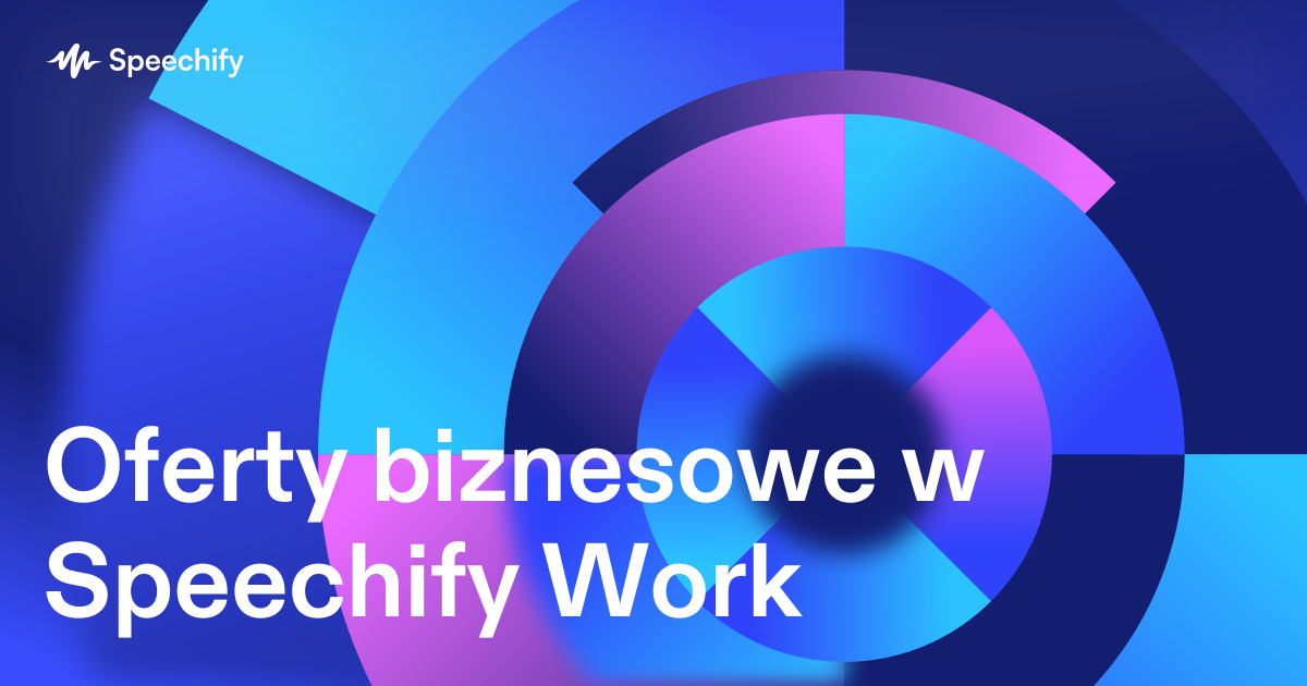 Oferty biznesowe w Speechify Work