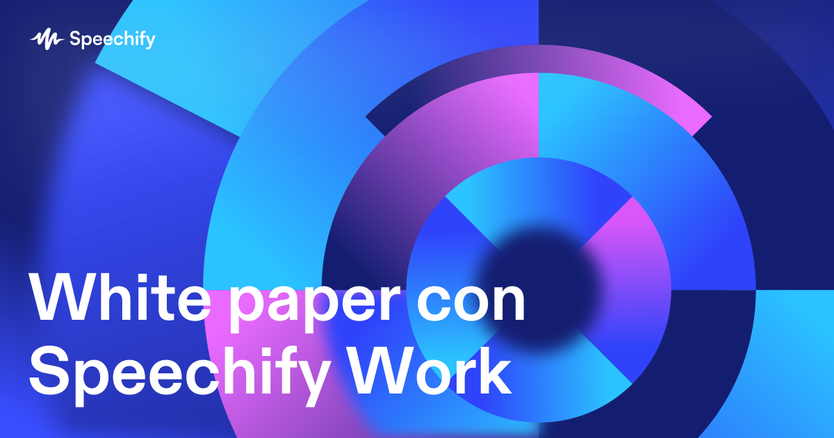 White paper con Speechify Work
