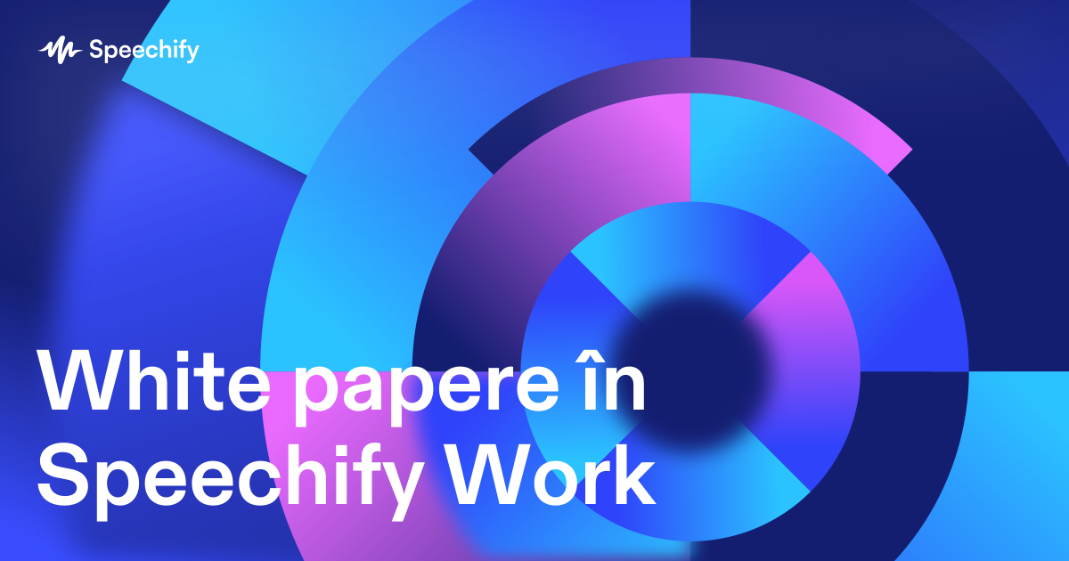 White papere în Speechify Work