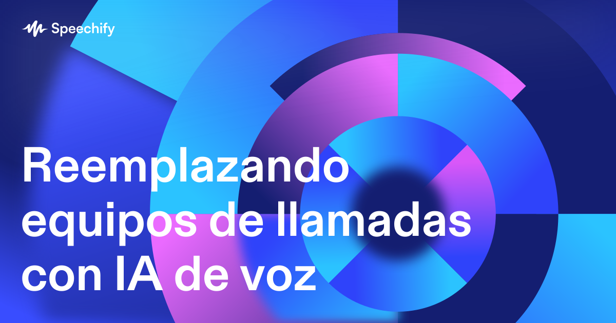 Reemplazando equipos de llamadas con IA de voz