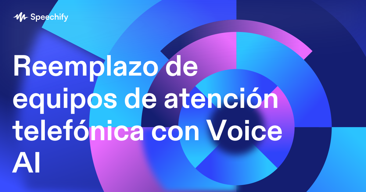 Reemplazo de equipos de atención telefónica con Voice AI