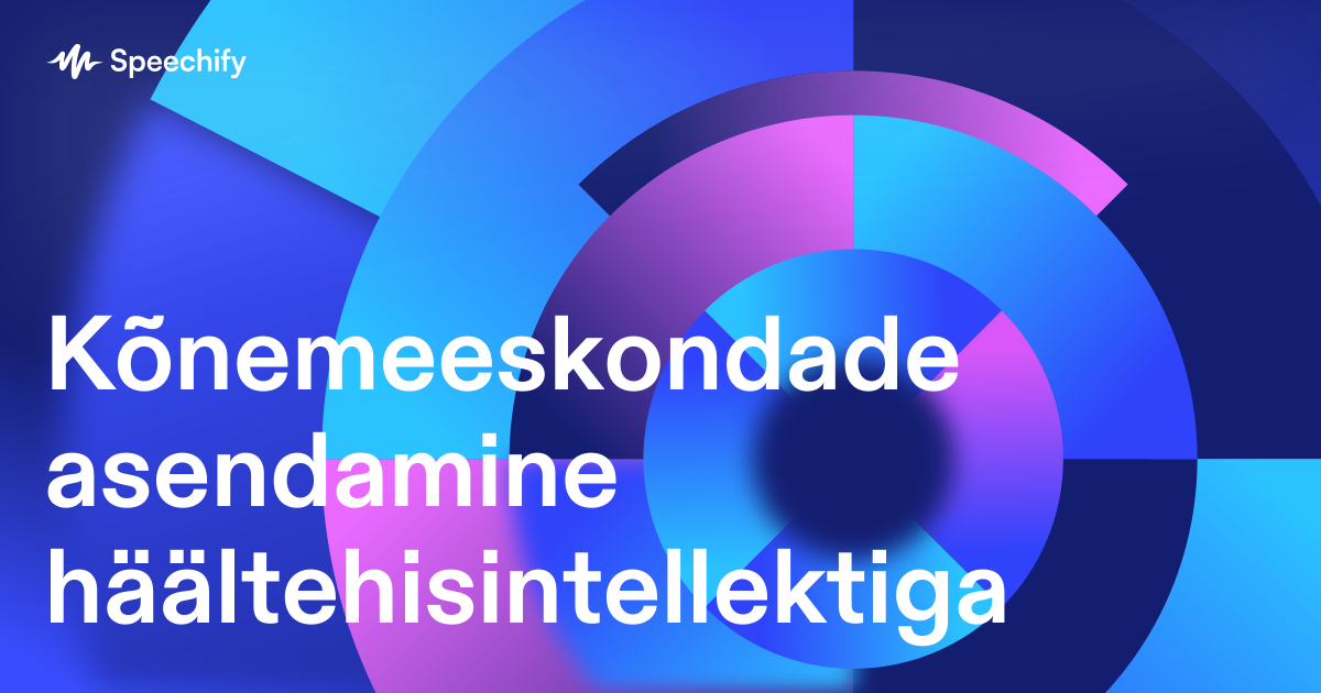 Kõnemeeskondade asendamine häältehisintellektiga