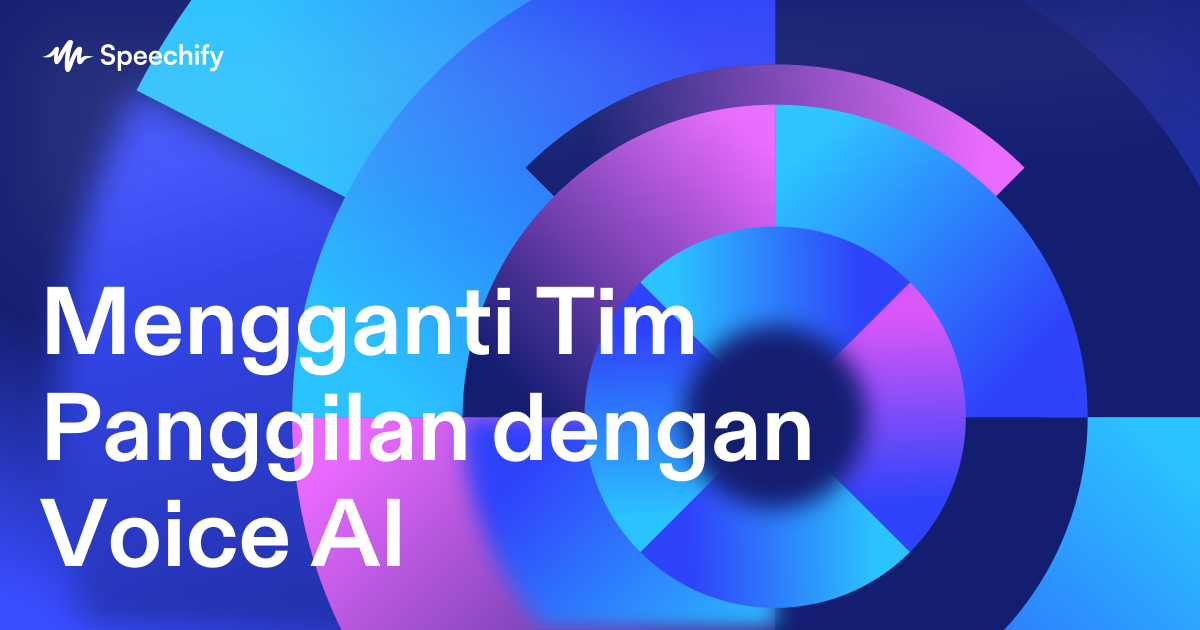 Mengganti Tim Panggilan dengan Voice AI