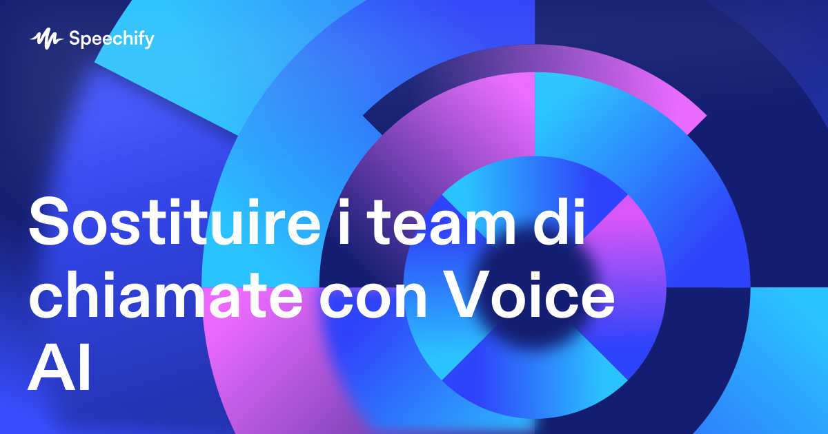 Sostituire i team di chiamate con Voice AI