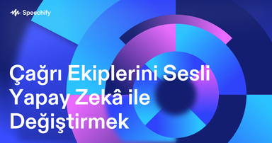 Çağrı Ekiplerini Sesli Yapay Zekâ ile Değiştirmek