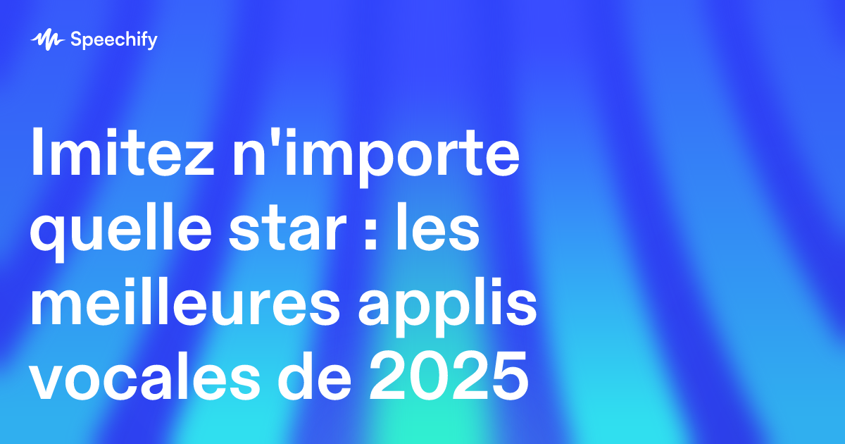 Imitez n'importe quelle star : les meilleures applis vocales de 2025