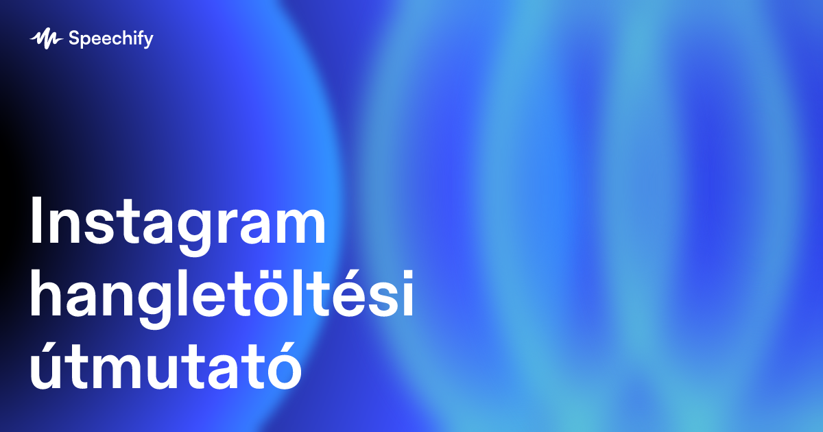 Instagram hangletöltési útmutató