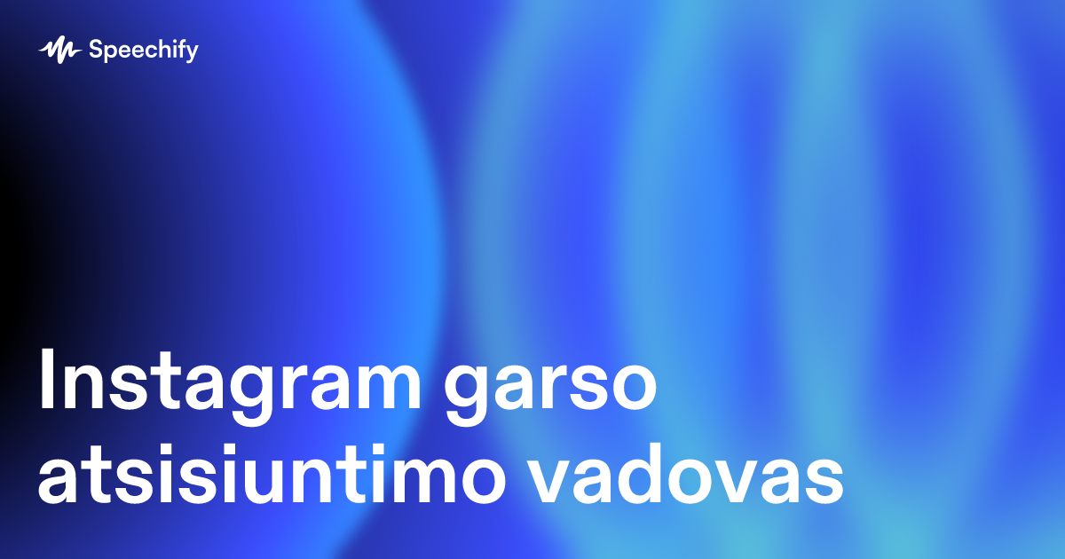 Instagram garso atsisiuntimo vadovas