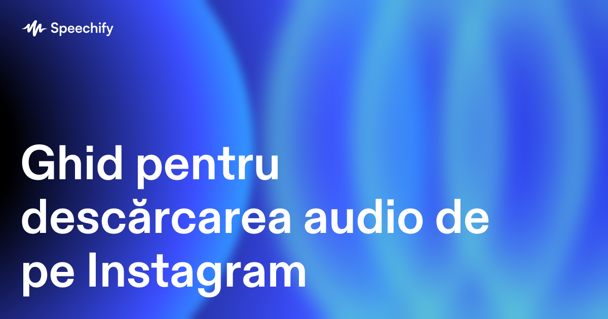Ghid pentru descărcarea audio de pe Instagram