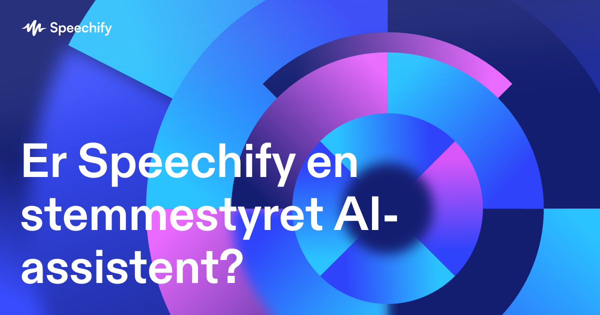 Er Speechify en stemmestyret AI-assistent?