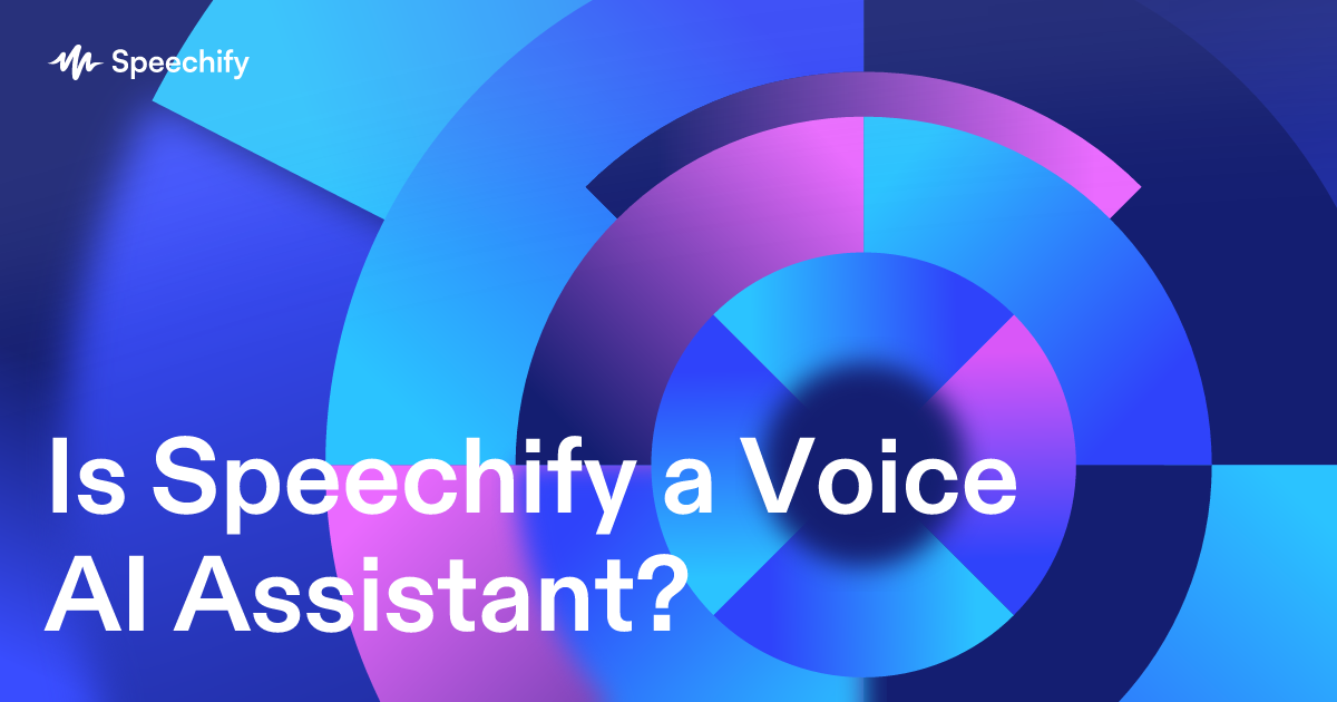 Is Speechify a Voice AI Assistant?