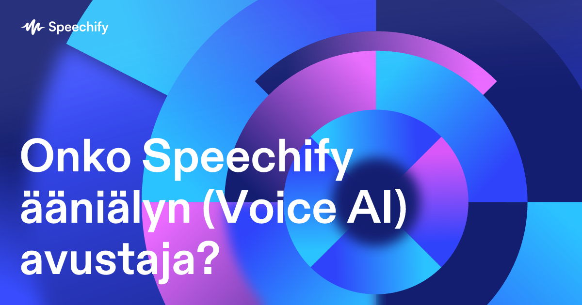 Onko Speechify ääniälyn (Voice AI) avustaja?