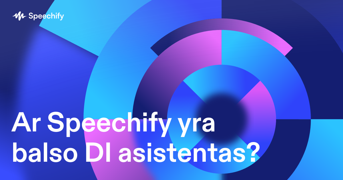 Ar Speechify yra balso DI asistentas?