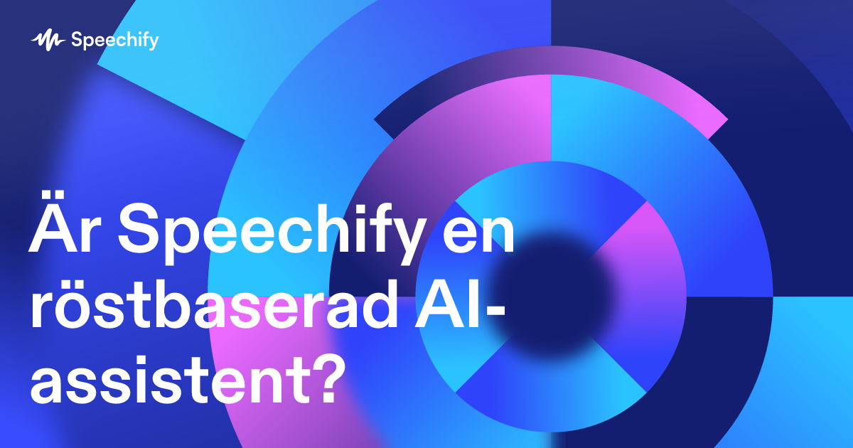 Är Speechify en röstbaserad AI-assistent?