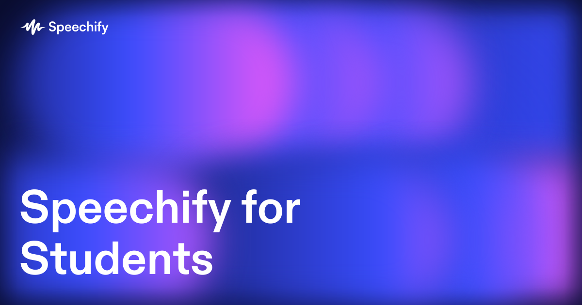 Speechify for Students