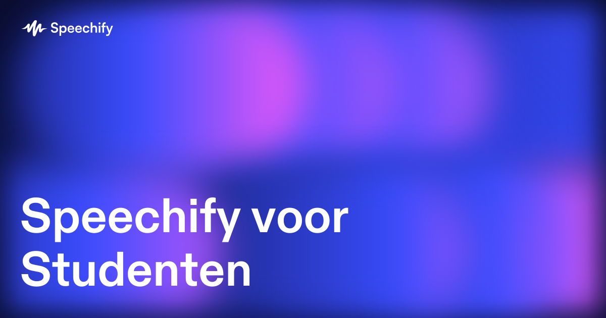 Speechify voor Studenten
