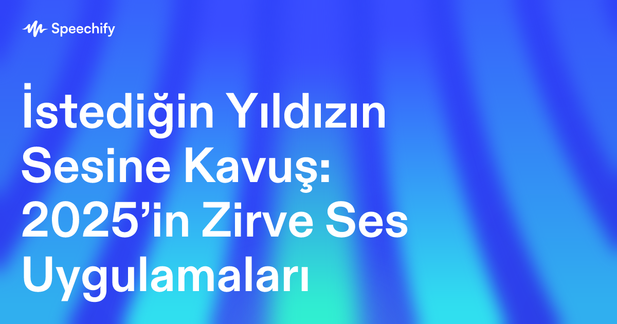 İstediğin Yıldızın Sesine Kavuş: 2025’in Zirve Ses Uygulamaları