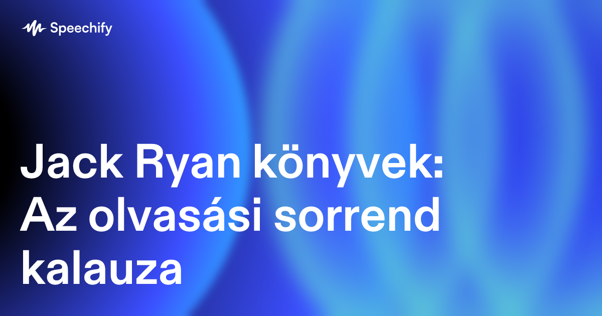 Jack Ryan könyvek: Az olvasási sorrend kalauza
