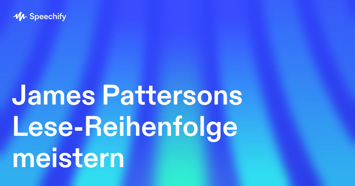 James Pattersons Lese-Reihenfolge meistern