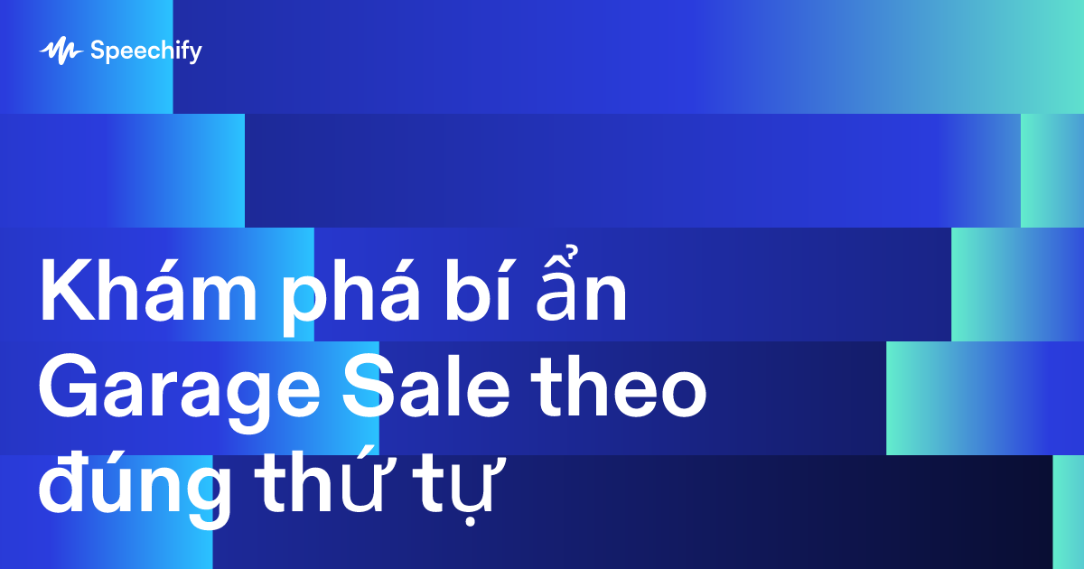 Khám phá bí ẩn Garage Sale theo đúng thứ tự