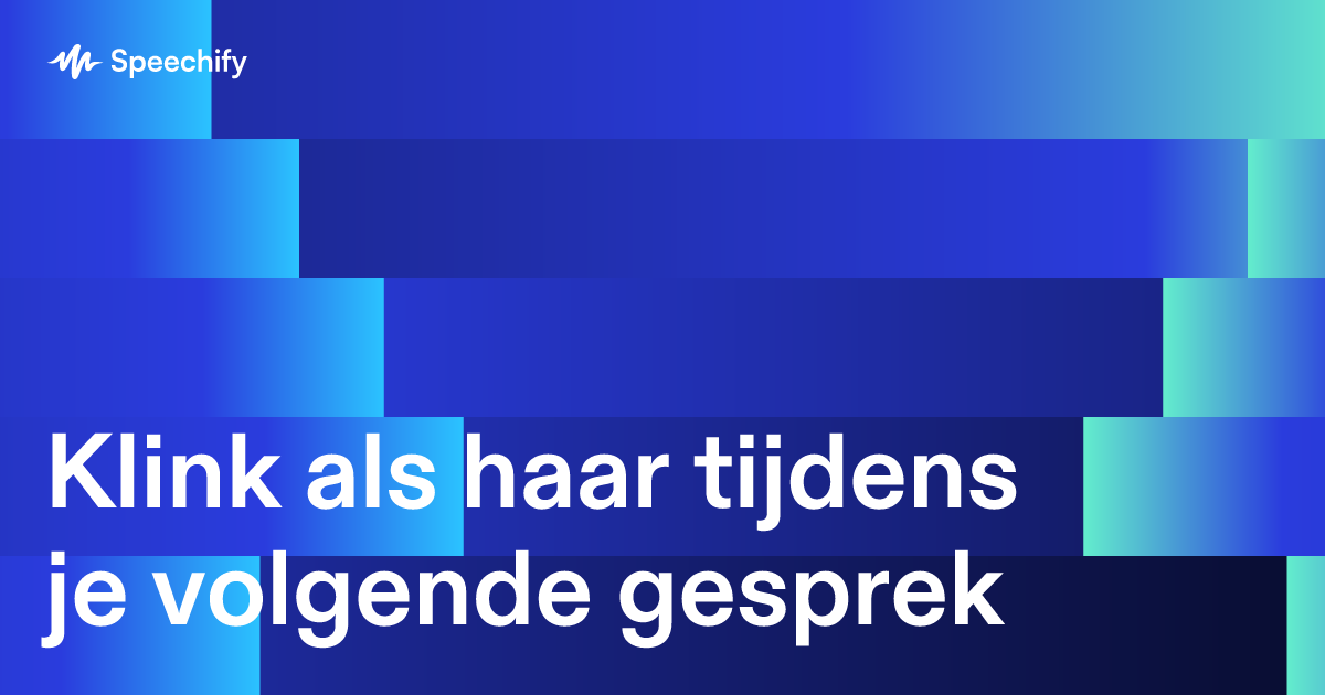 Klink als haar tijdens je volgende gesprek