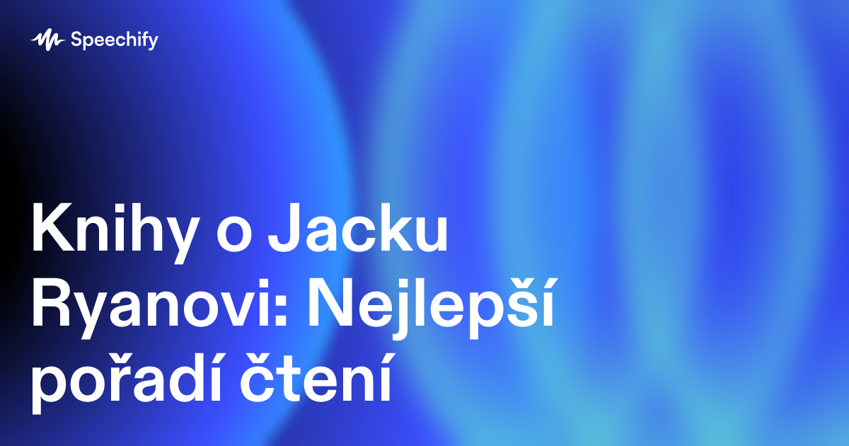 Knihy o Jacku Ryanovi: Nejlepší pořadí čtení
