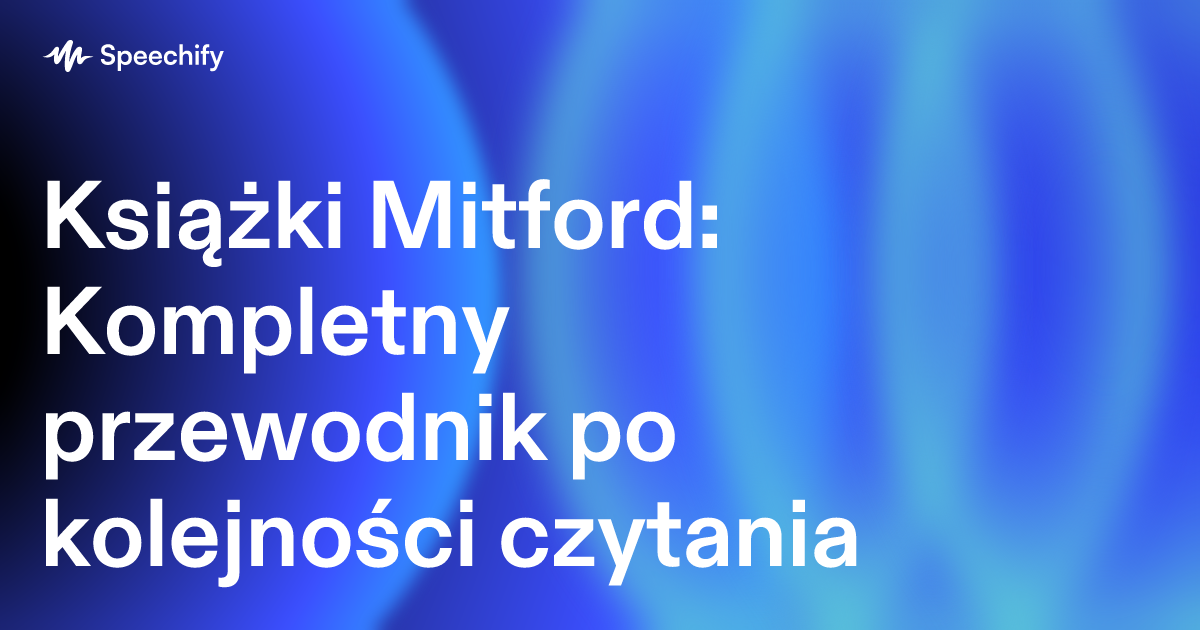 Książki Mitford: Kompletny przewodnik po kolejności czytania
