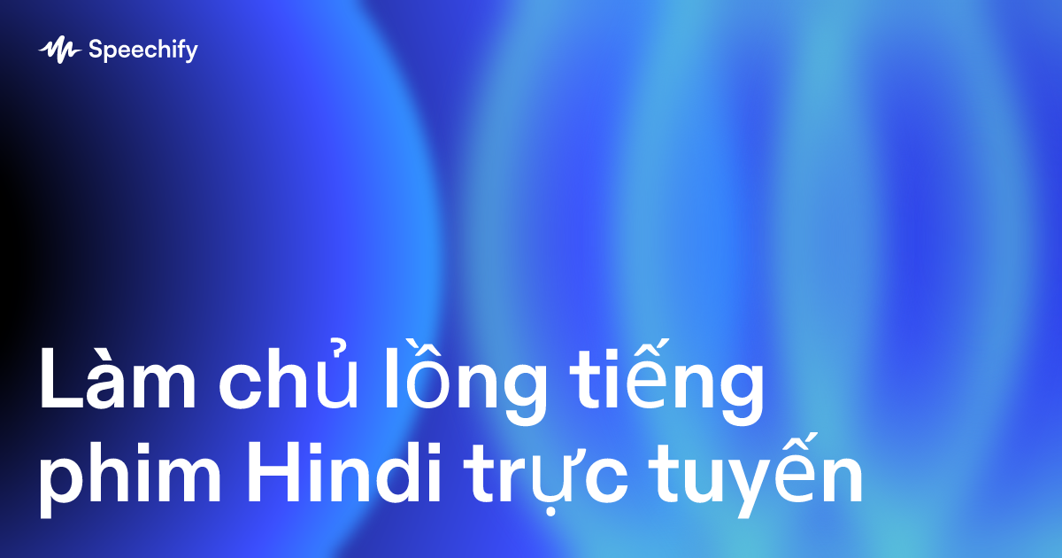 Làm chủ lồng tiếng phim Hindi trực tuyến