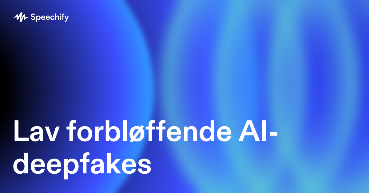 Lav forbløffende AI-deepfakes