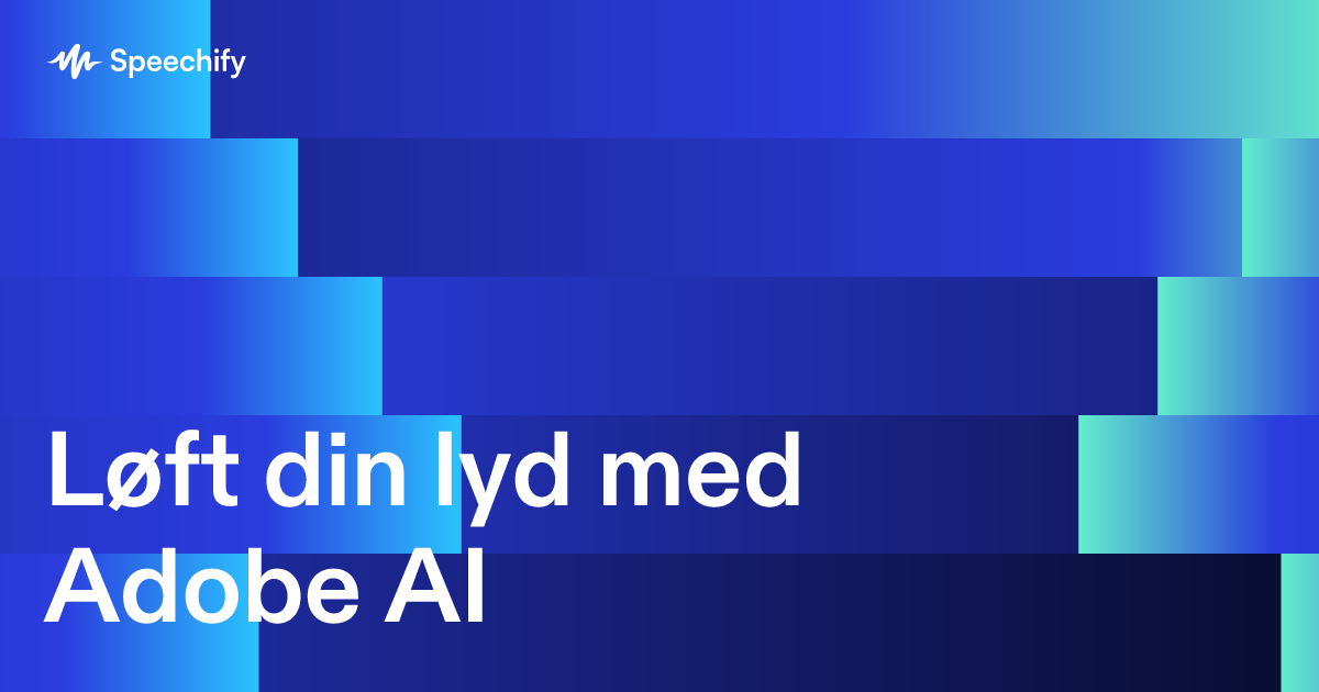 Løft din lyd med Adobe AI