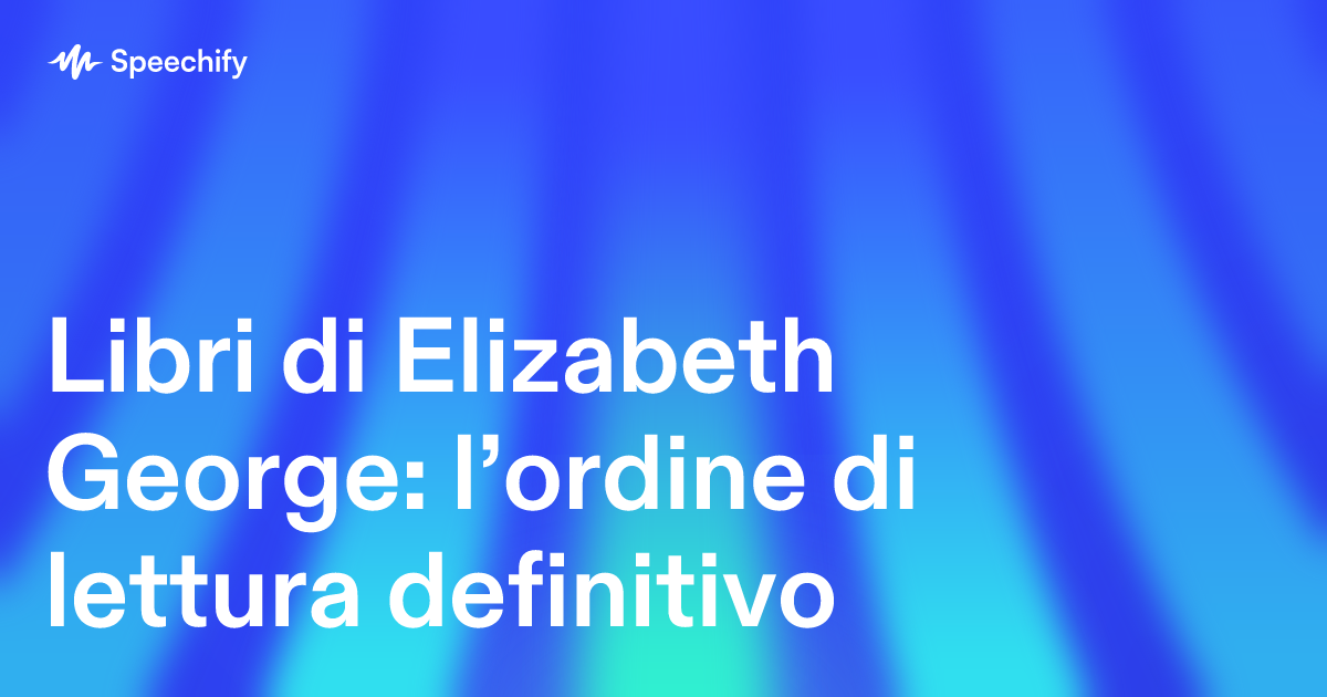 Libri di Elizabeth George: l’ordine di lettura definitivo