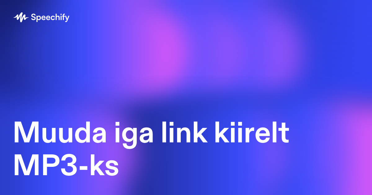 Muuda iga link kiirelt MP3-ks